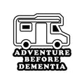 Adventure Before Dementia funny motorhome decal, camper van gift