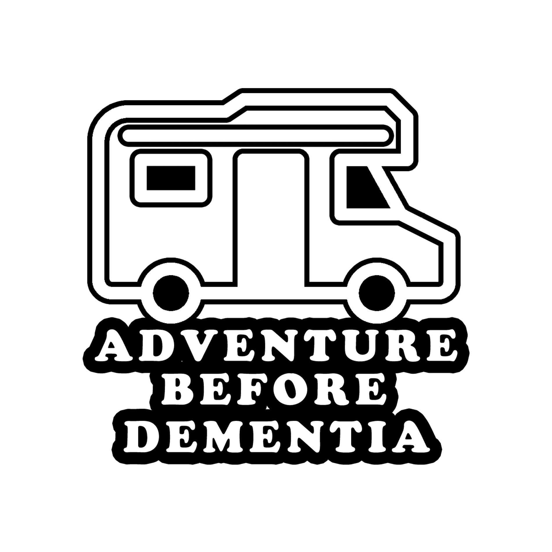 Adventure Before Dementia funny motorhome decal, camper van gift
