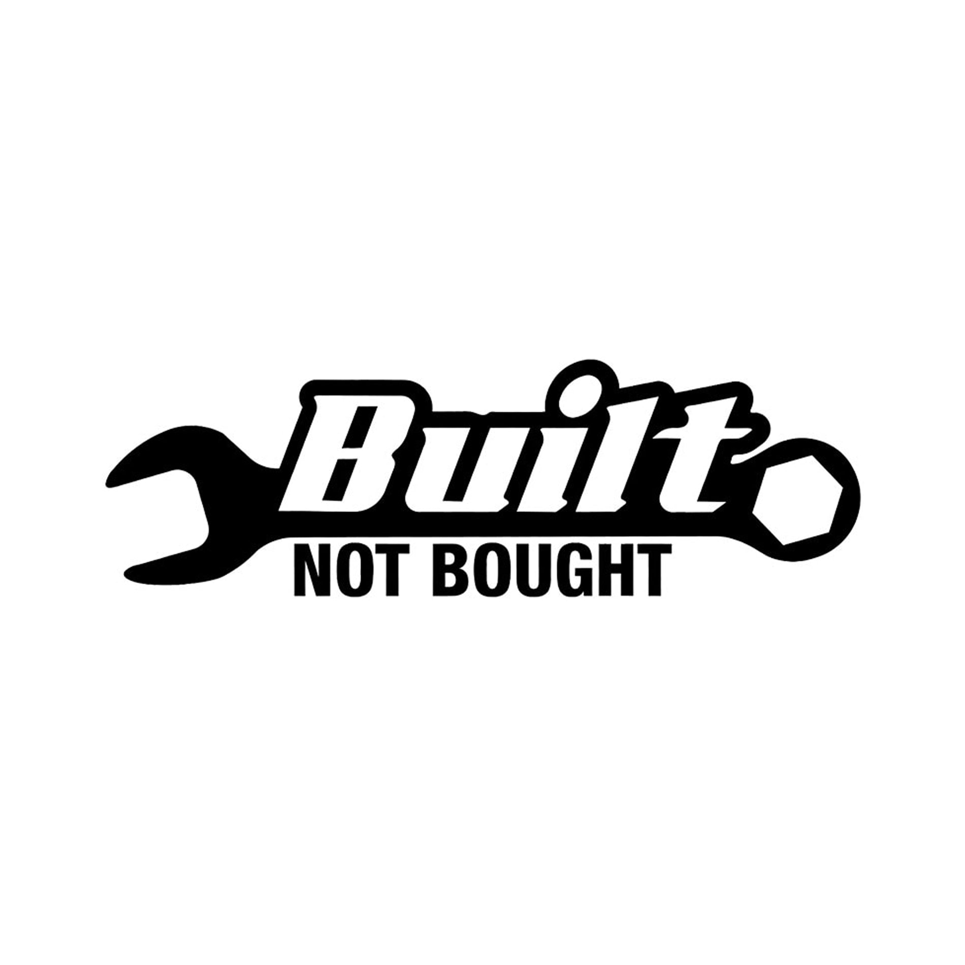 Built Not Bought car sticker for modified cars