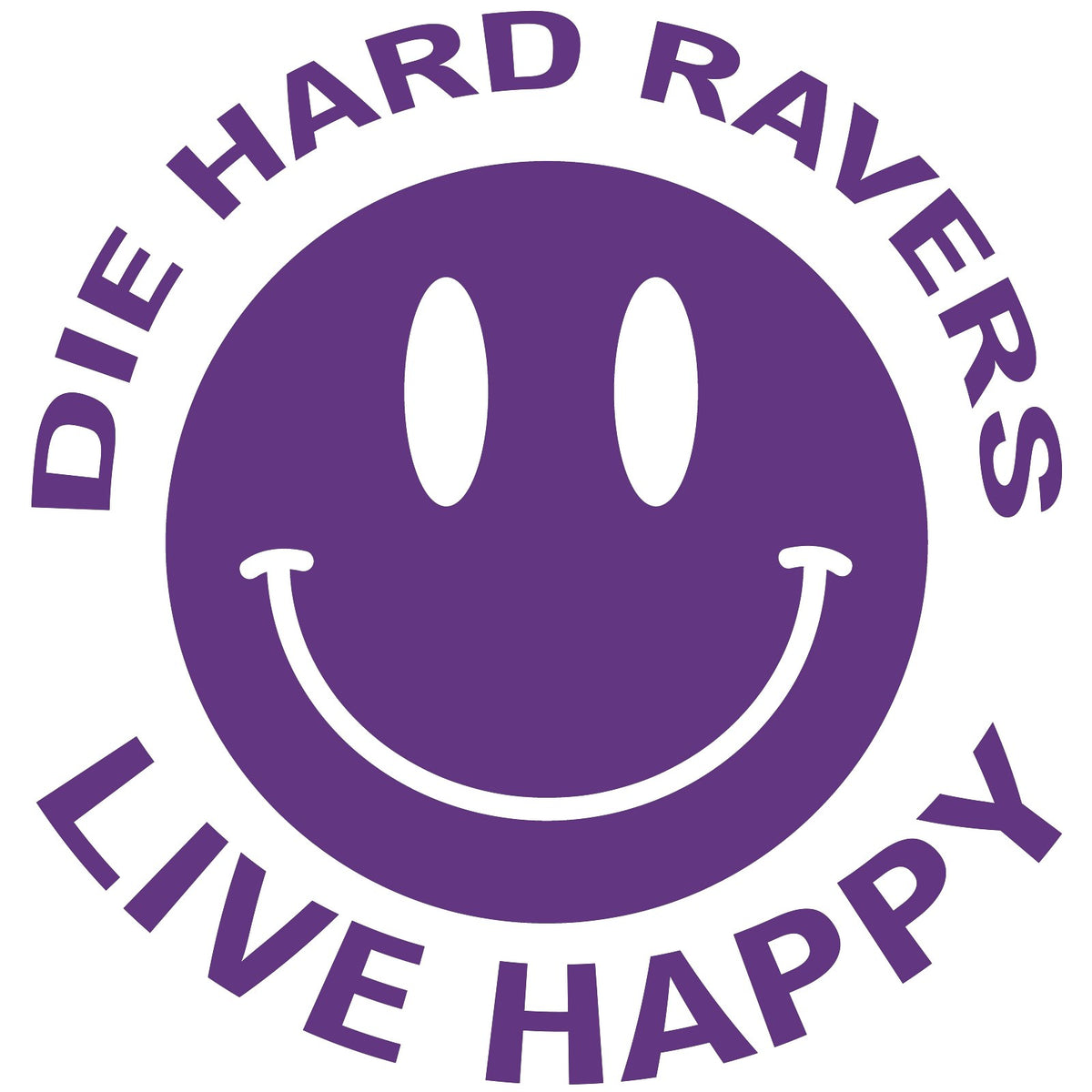 Die Hard Ravers Live Happy sticker,EDM Rave car sticker, laptop, walls vinyl