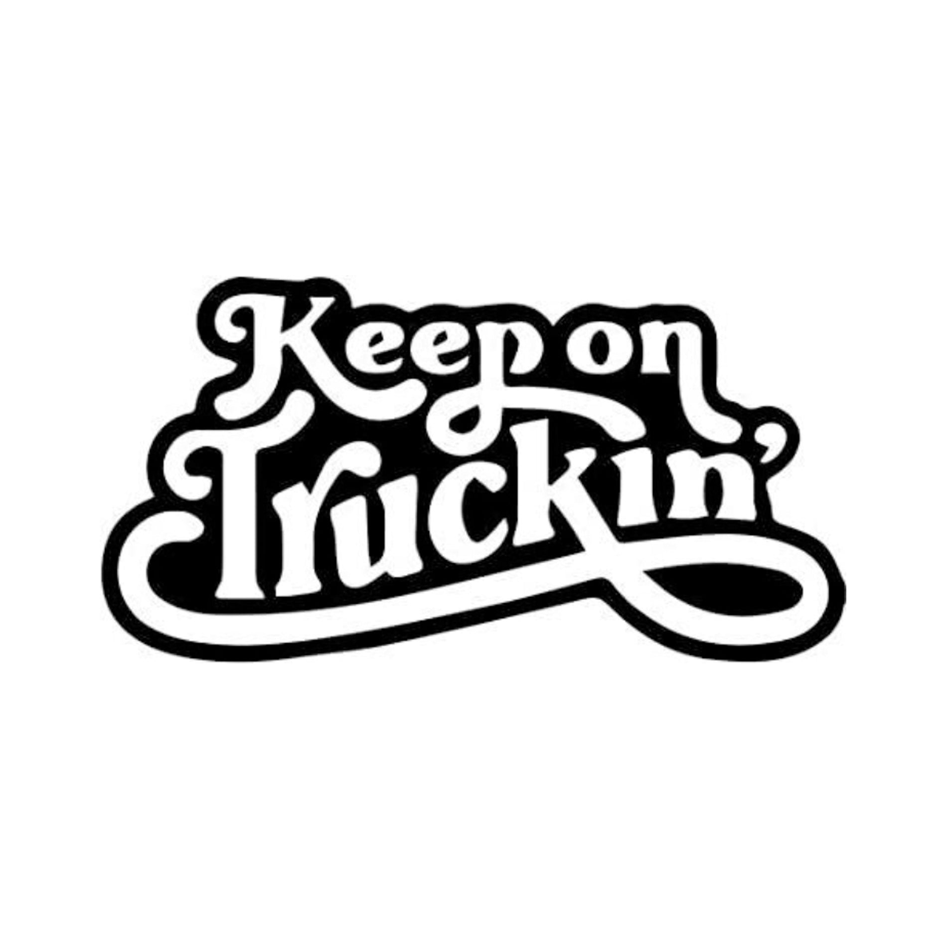 Keep On Truckin' vinyl decal