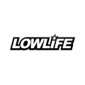 Low Life vinyl decal for cars, laptops etc.