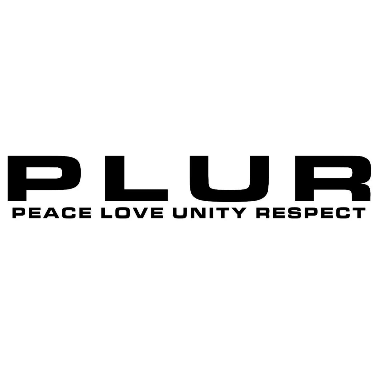 PLUR Peace Love Unity Respect rave sticker, EDM Dance old skool car sticker