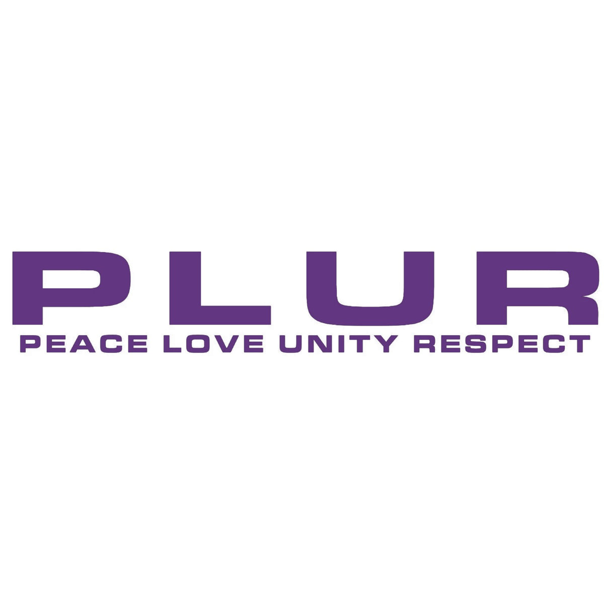 PLUR Peace Love Unity Respect rave sticker, EDM Dance old skool car sticker