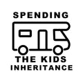 Spending The Kids Inheritance funny motorhome decal