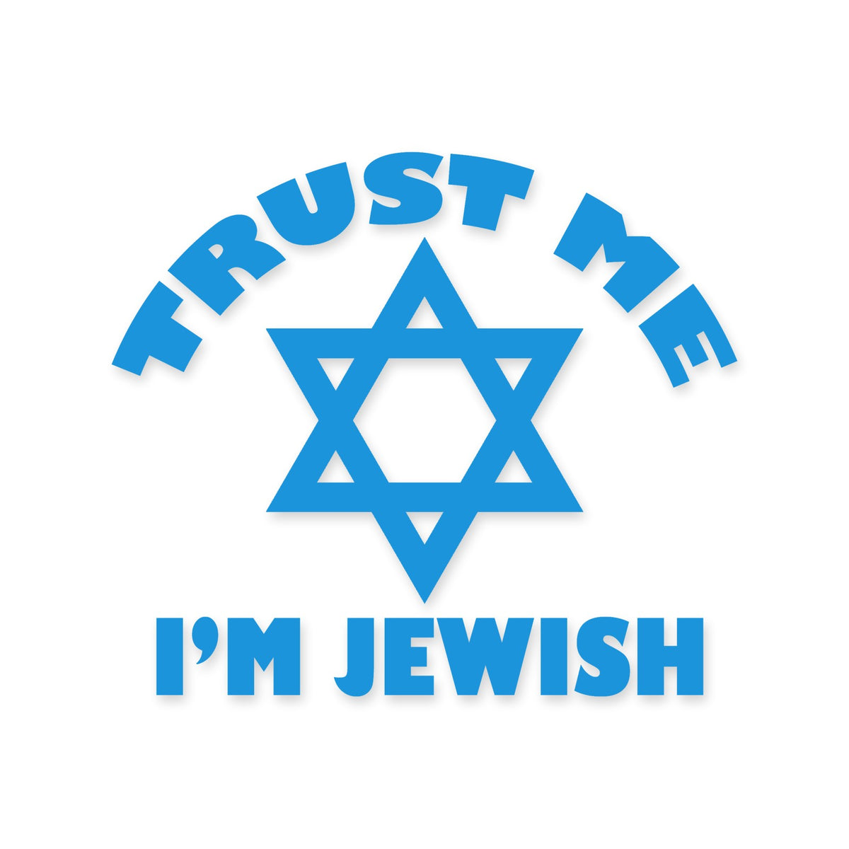 Trust Me I'm Jewish sticker, Jewish sticker vinyl decal