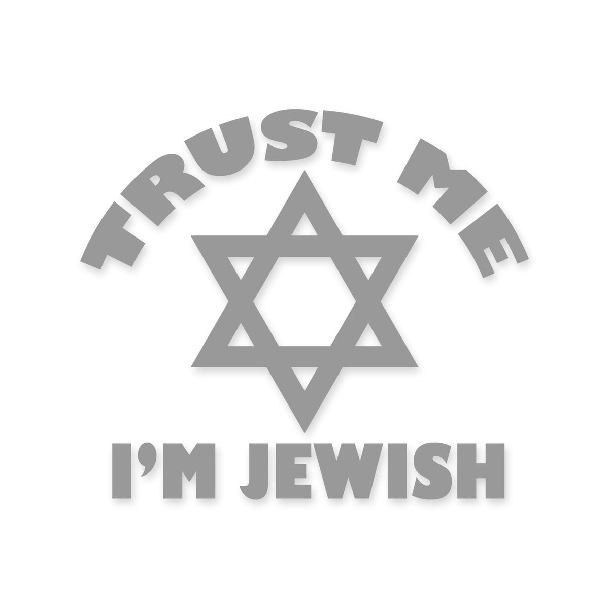Trust Me I'm Jewish sticker, Jewish sticker vinyl decal