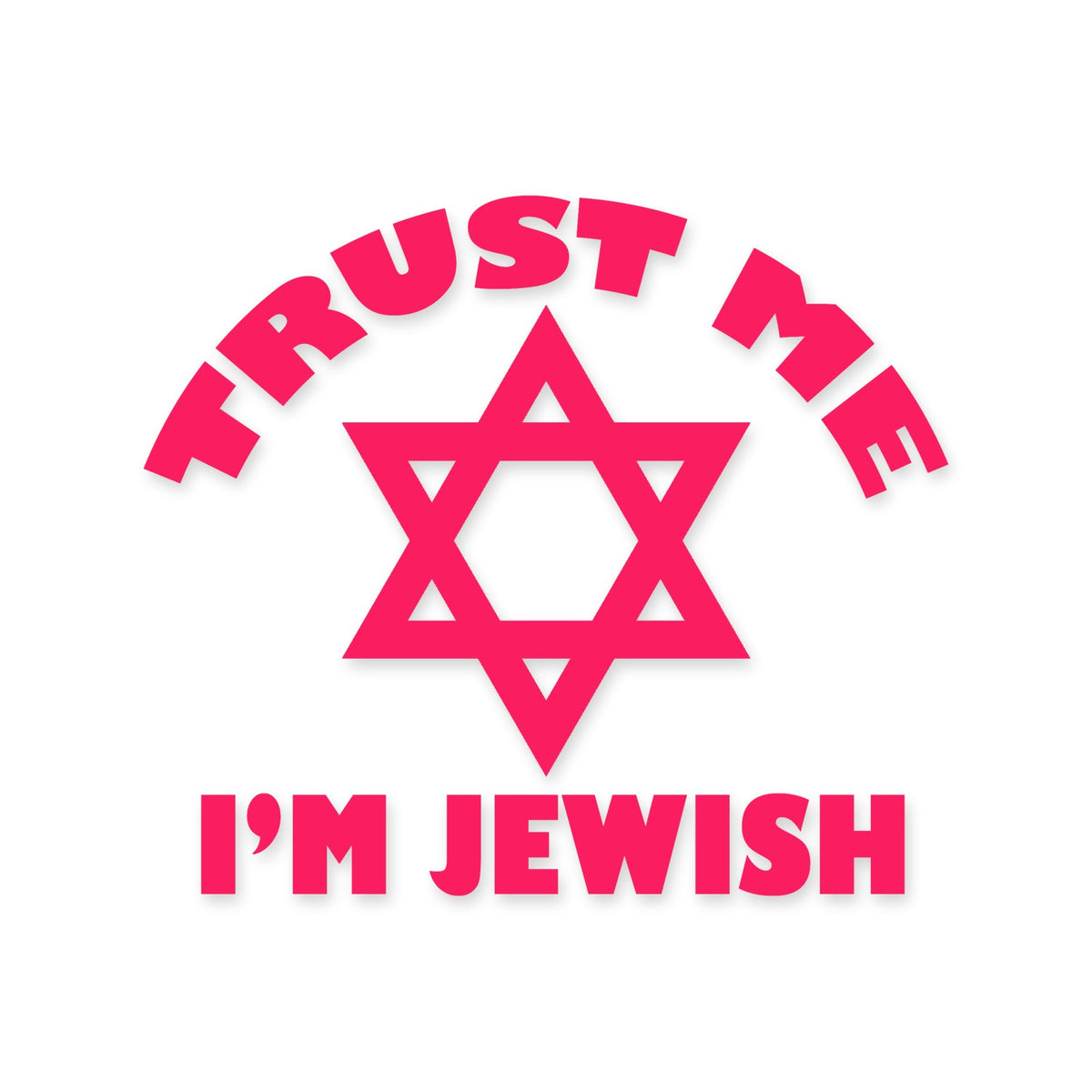 Trust Me I'm Jewish sticker, Jewish sticker vinyl decal
