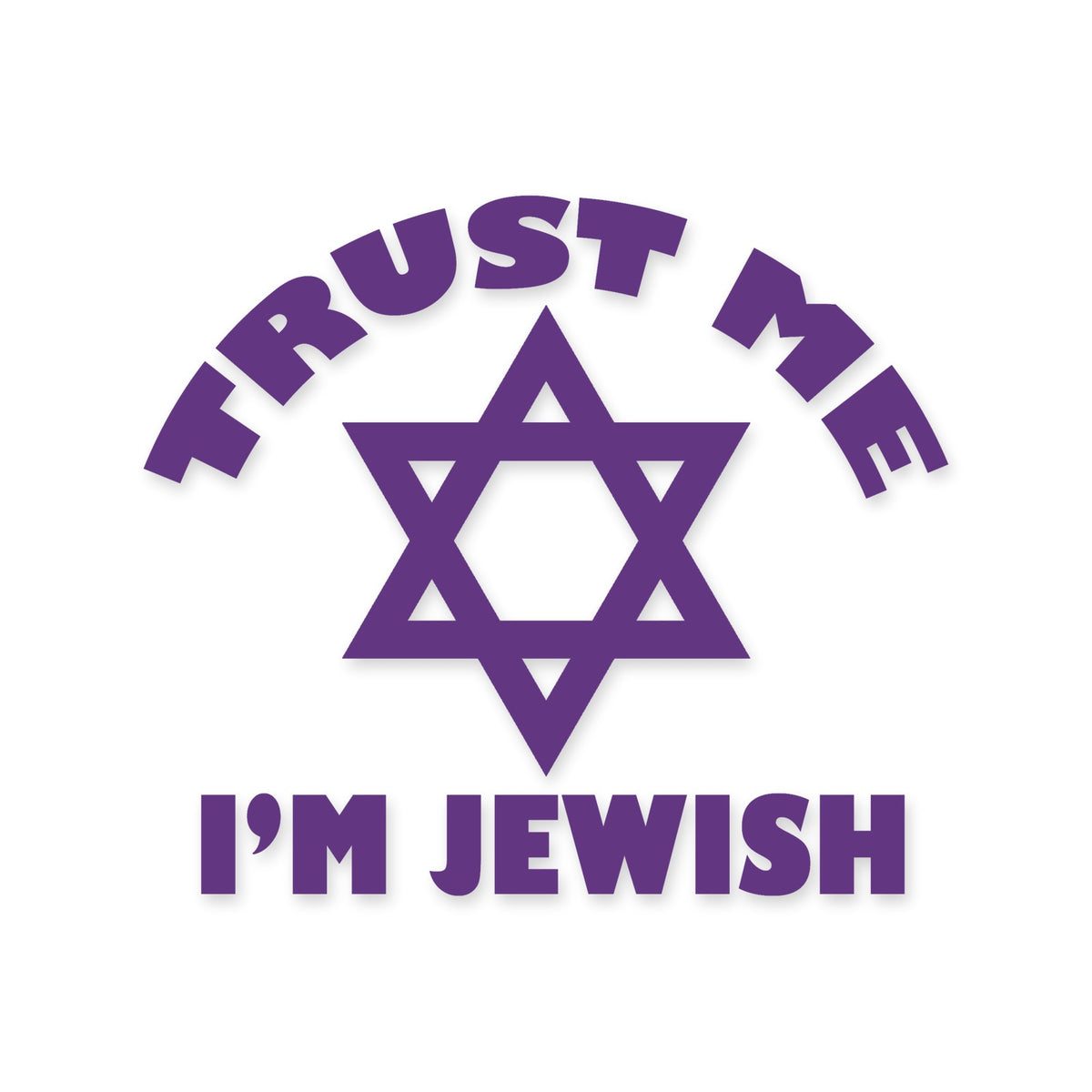 Trust Me I'm Jewish sticker, Jewish sticker vinyl decal