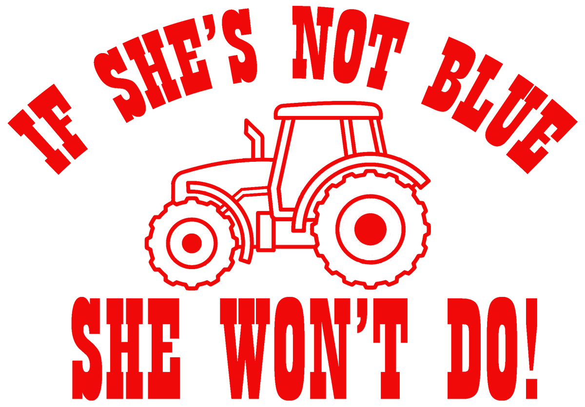 If She's Not Blue She Won't Do decal - Red