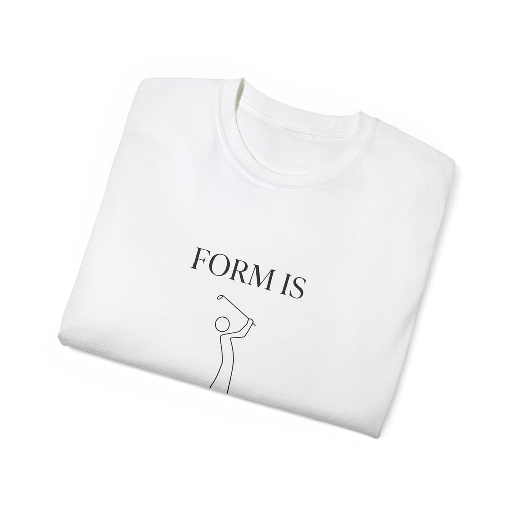 Form Is Temporary Golf T-Shirt | Funny Golf Apparel | Golf Lover Gift
