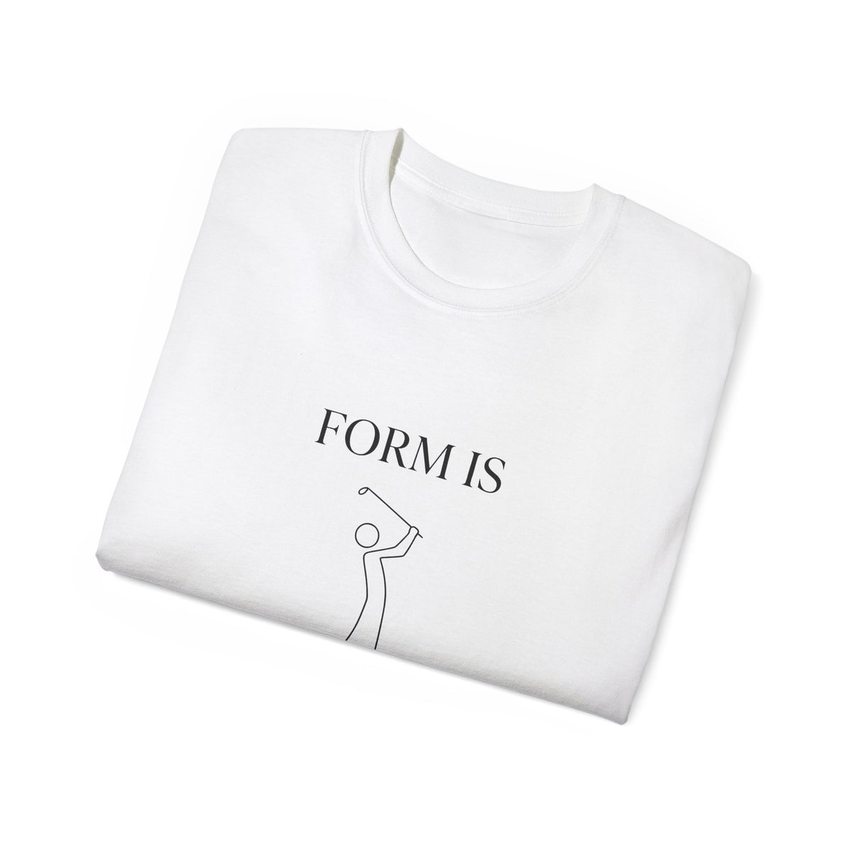 Form Is Temporary Golf T-Shirt | Funny Golf Apparel | Golf Lover Gift