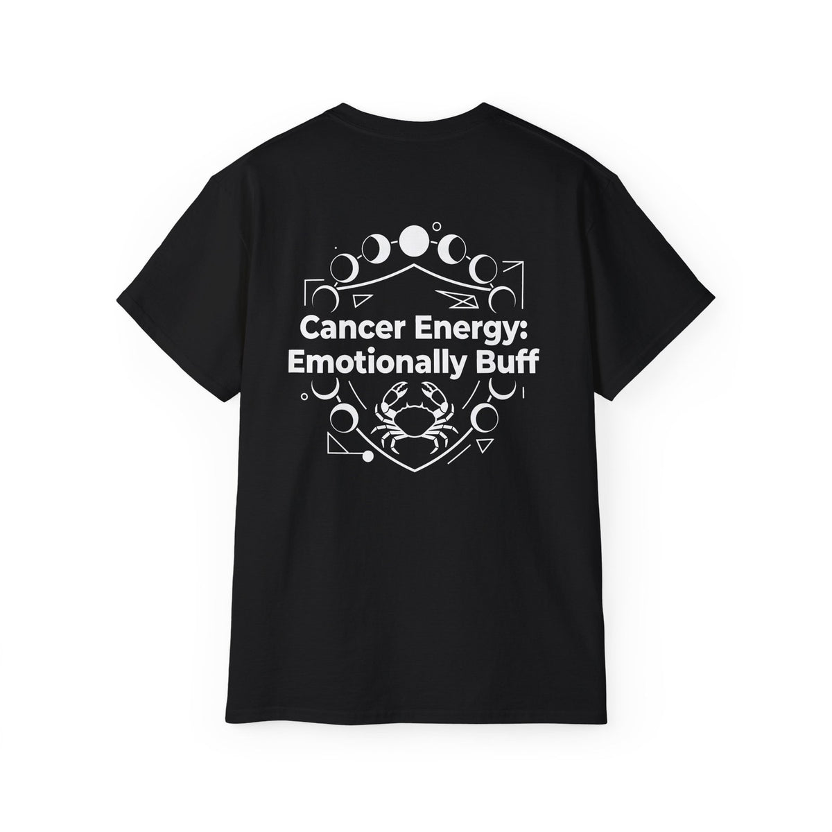 Cancer Zodiac Graphic Tee - Emotionally Buff Design - Astrology Gift Shirt