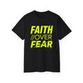 Faith Over Fear T-Shirt, Christian Motivational Tee, Gift for Men and Women