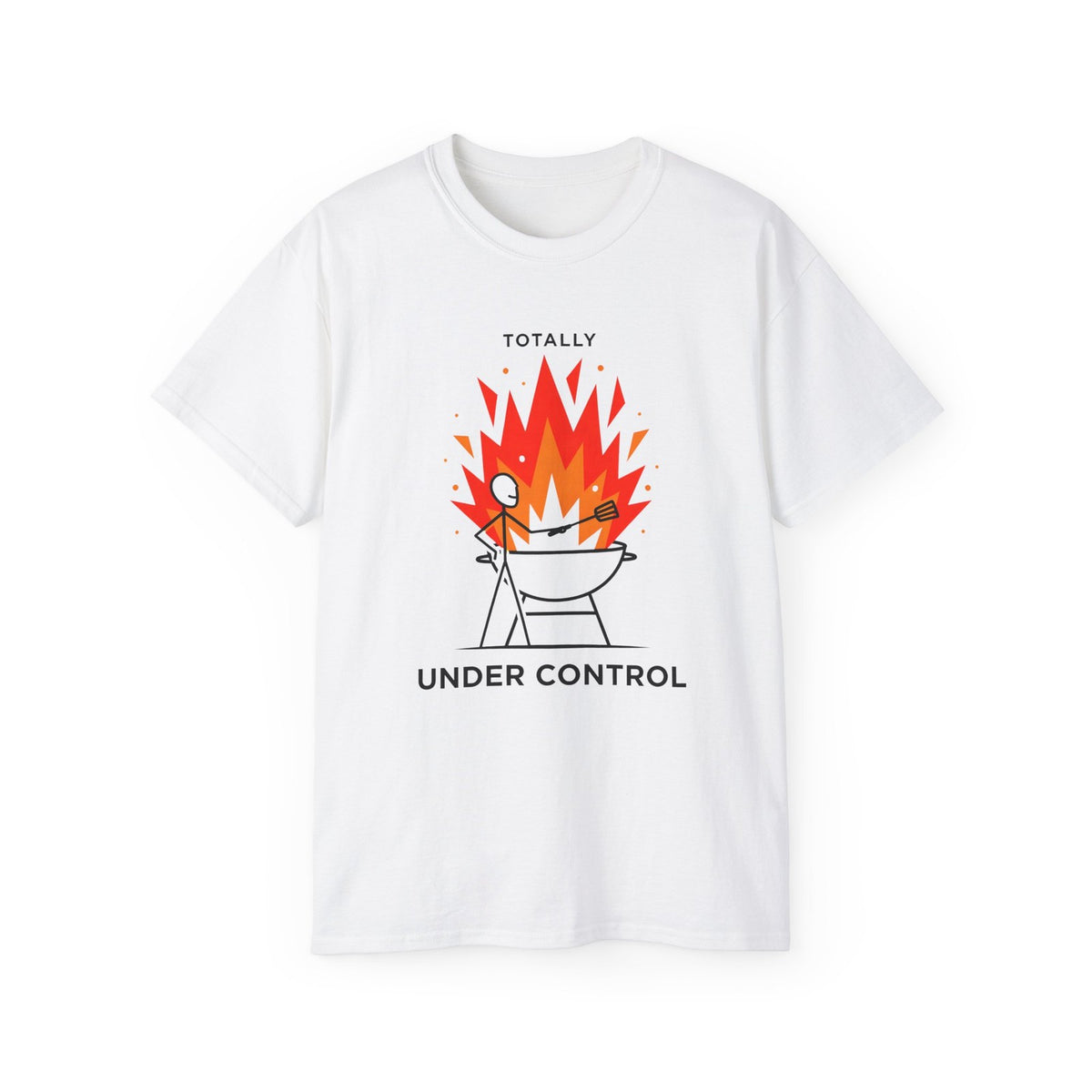Totally Under Control BBQ T-Shirt, Funny Grill Dad Tee, Gift for Husband