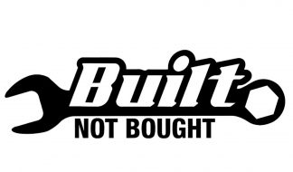 Built Not Bought car sticker for modified cars